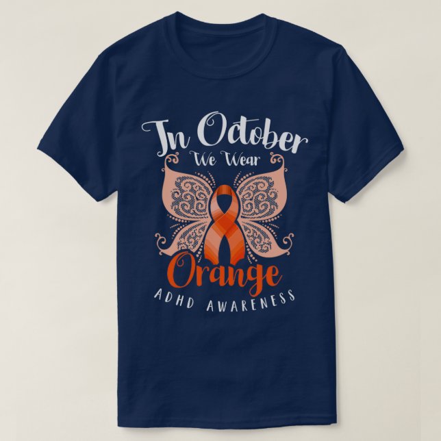 In October We Wear Orange ADHD Awareness Classic T T-Shirt (Design Front)
