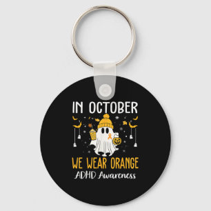 In October We Wear Orange Adhd Awareness Month Hal Key Ring