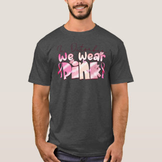 In October We Wear Pink 10 T-Shirt