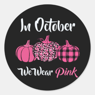 in october we wear pink (2) classic round sticker