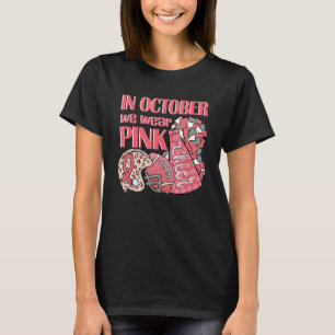 In October We Wear Pink And Watch Football And Che T-Shirt
