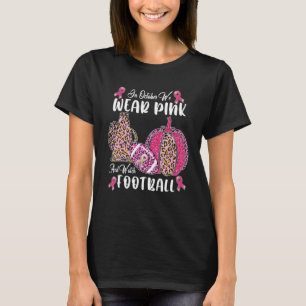 In October We Wear Pink And Watch Football And Che T-Shirt