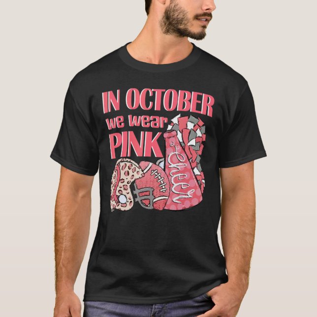 In October We Wear Pink And Watch Football And Che T-Shirt (Front)