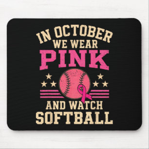 In October We Wear Pink And Watch Softll Breast Ca Mouse Pad