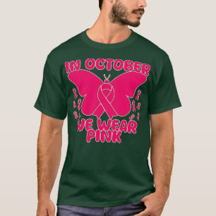 In October We Wear Pink Awareness October Pink Lad T-Shirt