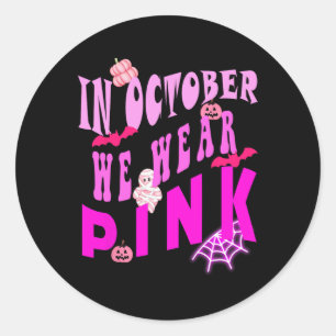 In October We Wear Pink Awareness Of Breast Cancer Classic Round Sticker