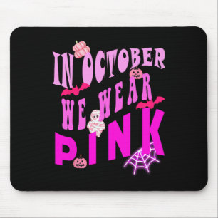In October We Wear Pink Awareness Of Breast Cancer Mouse Pad