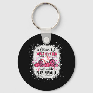 In October we wear pink Baseball Breast Cancer Awa Key Ring