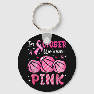 In October We Wear Pink Basketball Breast Cancer A Key Ring