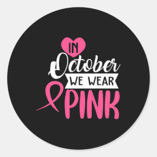 In October We Wear Pink Black Woman Breast Cancer Classic Round Sticker