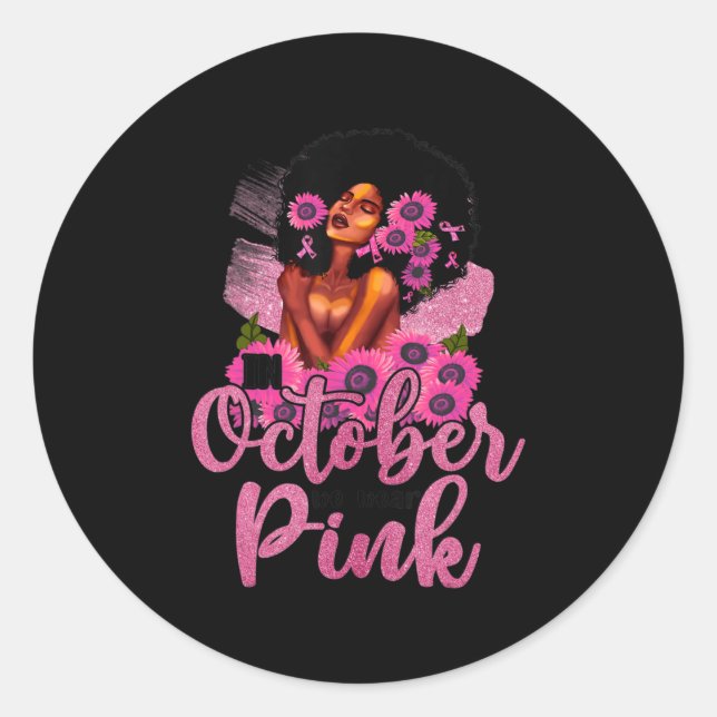 In October We Wear Pink Black Woman Breast Cancer  Classic Round Sticker (Front)