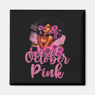 In October We Wear Pink Black Woman Breast Cancer Magnet
