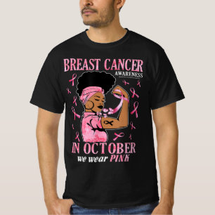 In October We Wear Pink Black Woman Breast Cancer T-Shirt