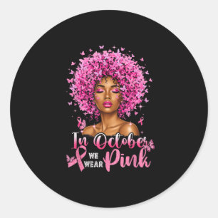 In October We Wear Pink Black Women Breast Cancer  Classic Round Sticker