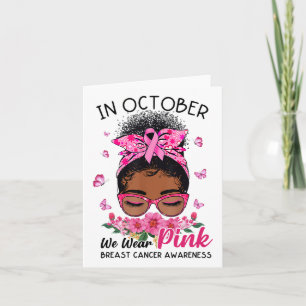In October We Wear Pink Black Women Messy Bun Brea Card