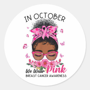 In October We Wear Pink Black Women Messy Bun Brea Classic Round Sticker