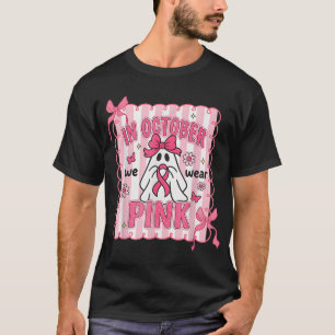 In October We Wear Pink Bow Ghost Breast Cancer Aw T-Shirt