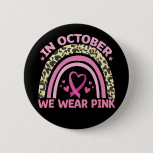 In October We Wear Pink Breast Cancer Awareness 6 Cm Round Badge