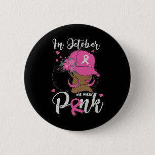 In October We Wear Pink Breast Cancer Awareness Bl 6 Cm Round Badge