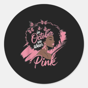 In October We Wear Pink Breast Cancer Awareness Bl Classic Round Sticker