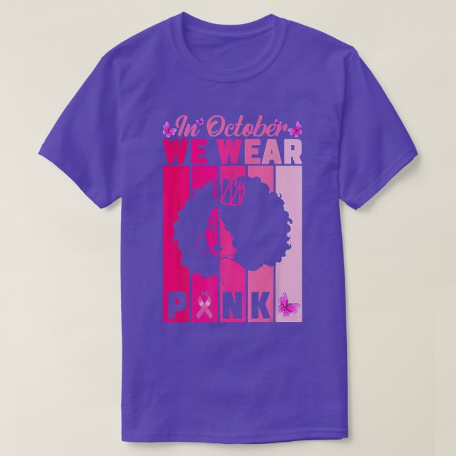 In October We Wear Pink Breast Cancer Awareness Bl T-Shirt (Design Front)