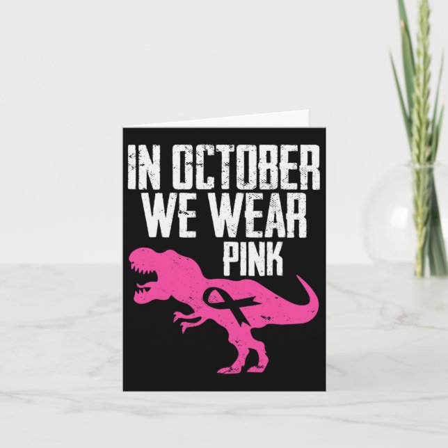 In October We Wear Pink Breast Cancer Awareness Bo Card (Front)