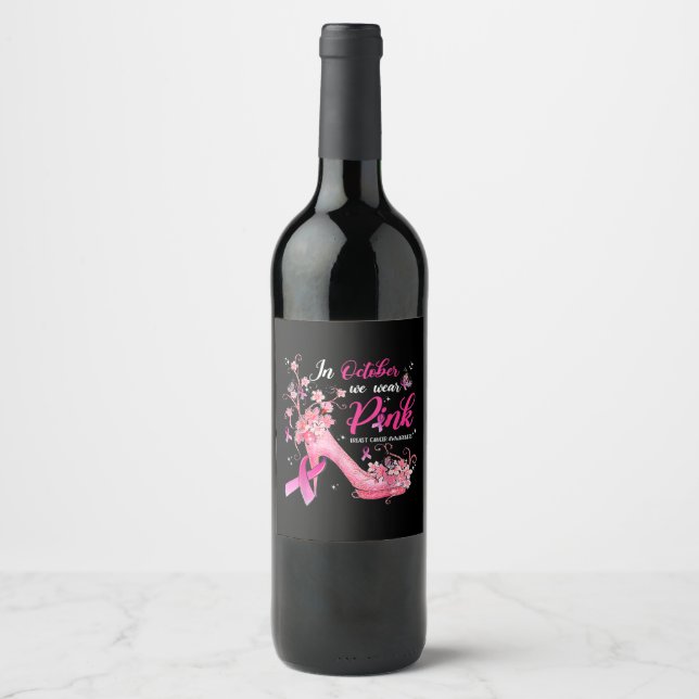 In October We Wear Pink Breast Cancer Awareness Bu Wine Label (Front)