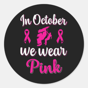 In October We Wear Pink Breast Cancer Awareness Cl Classic Round Sticker