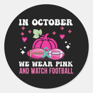 in october we wear pink breast cancer awareness classic round sticker