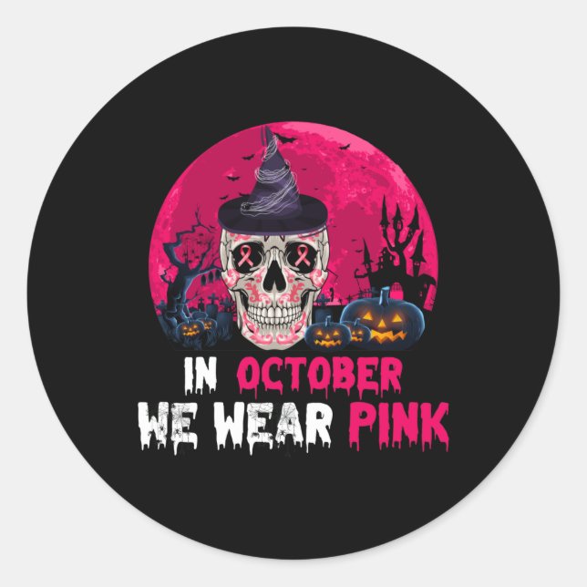 In October We Wear Pink Breast Cancer Awareness Classic Round Sticker (Front)