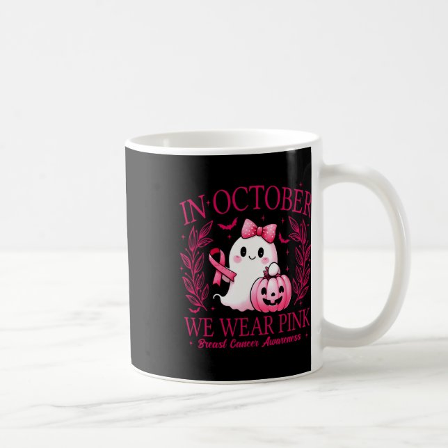 In October We Wear Pink – Breast Cancer Awareness  Coffee Mug (Right)