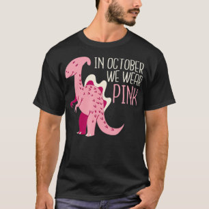 In October We Wear Pink Breast Cancer Awareness Di T-Shirt