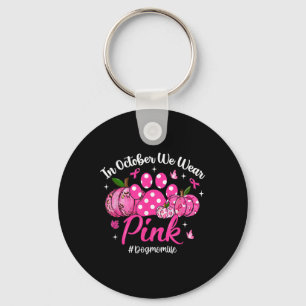 In October We Wear Pink Breast Cancer Awareness Do Key Ring
