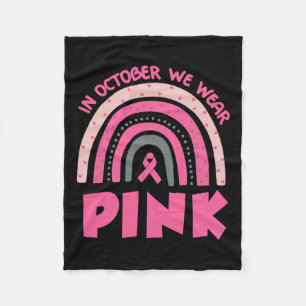 In October We Wear Pink Breast Cancer Awareness Fleece Blanket