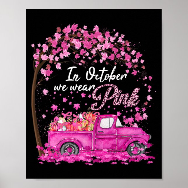 In October We Wear Pink Breast Cancer Awareness Gi Poster (Front)