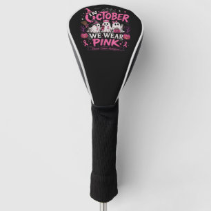 in October We Wear Pink Breast Cancer Awareness Golf Head Cover