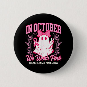 In October We Wear Pink Breast Cancer Awareness Ha 6 Cm Round Badge
