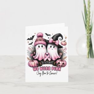 In October We Wear Pink Breast Cancer Awareness Ha Card
