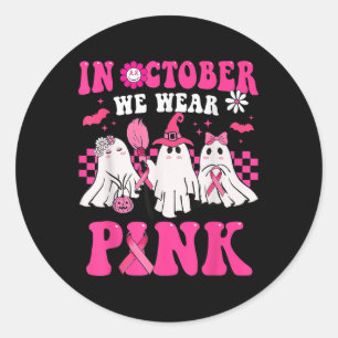 In October We Wear Pink Breast Cancer Awareness Ha Classic Round Sticker