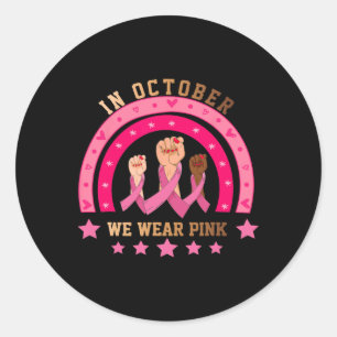 In October We Wear Pink Breast Cancer Awareness Ha Classic Round Sticker