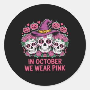 In October We Wear Pink Breast Cancer Awareness Ha Classic Round Sticker