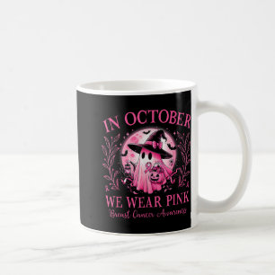 In October We Wear Pink Breast Cancer Awareness Ha Coffee Mug