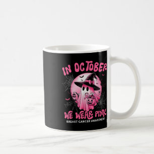 In October We Wear Pink Breast Cancer Awareness Ha Coffee Mug