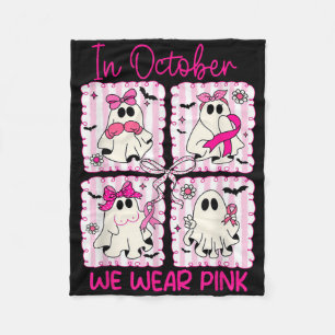 In October We Wear Pink Breast Cancer Awareness Ha Fleece Blanket