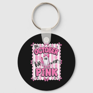 In October We Wear Pink Breast Cancer Awareness Ha Key Ring