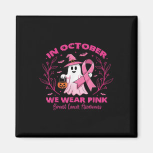 In October We Wear Pink Breast Cancer Awareness Ha Magnet