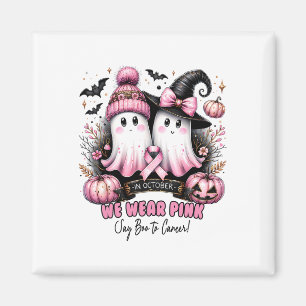 In October We Wear Pink Breast Cancer Awareness Ha Magnet