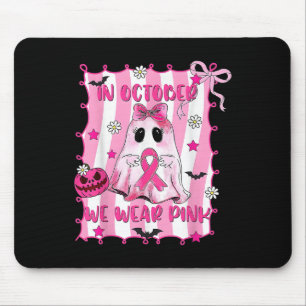 In October We Wear Pink Breast Cancer Awareness Ha Mouse Pad