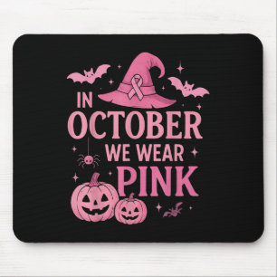 In October We Wear Pink Breast Cancer Awareness Ha Mouse Pad