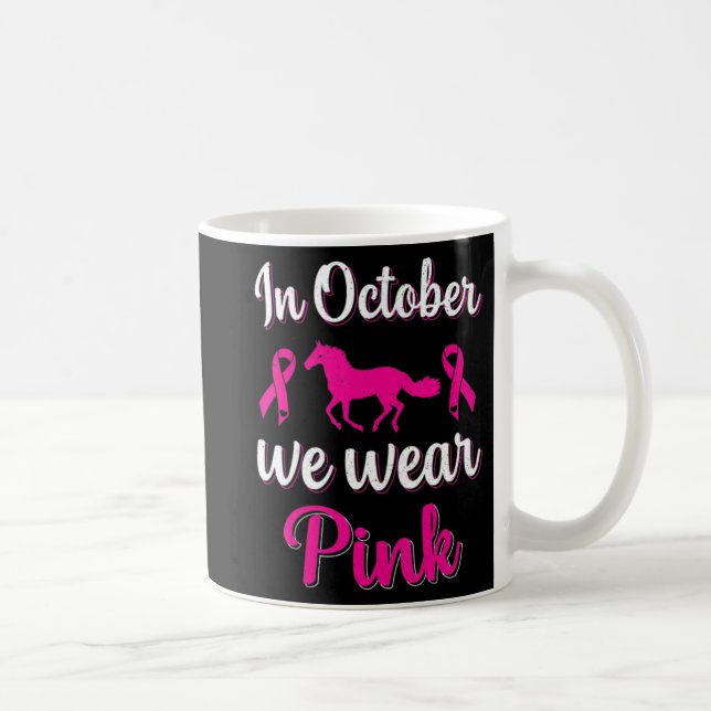 In-October We Wear-Pink Breast Cancer Awareness Ho Coffee Mug (Right)